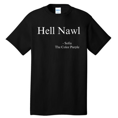 Hell Nawl Sofia Quote Purple Color Movie Black Films Plays Tall T-Shirt