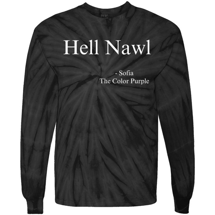 Hell Nawl Sofia Quote Purple Color Movie Black Films Plays Tie-Dye Long Sleeve Shirt