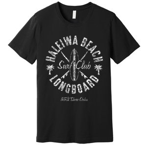 Hawaii North Shore Haleiwa Beach Surf Club Premium T-Shirt