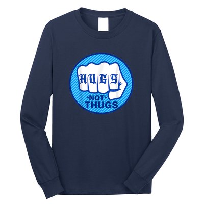 HUGS NOT THUGS Long Sleeve Shirt