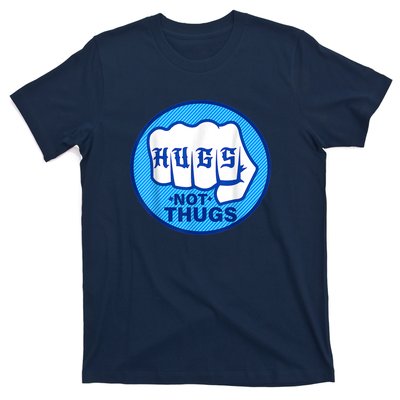 HUGS NOT THUGS T-Shirt