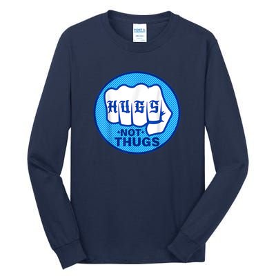 HUGS NOT THUGS Tall Long Sleeve T-Shirt