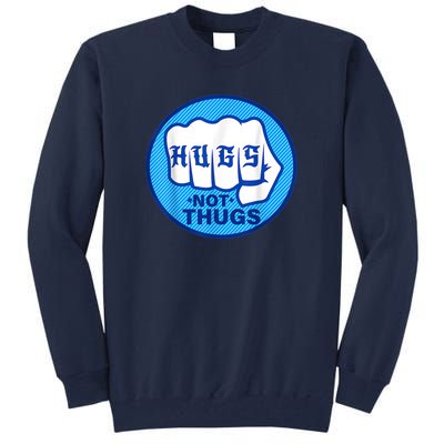 HUGS NOT THUGS Tall Sweatshirt