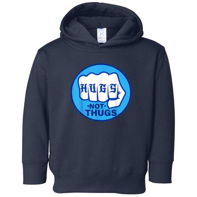 HUGS NOT THUGS Toddler Hoodie