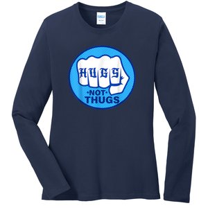 HUGS NOT THUGS Ladies Long Sleeve Shirt