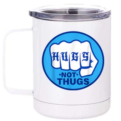 HUGS NOT THUGS 12 oz Stainless Steel Tumbler Cup