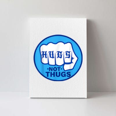 HUGS NOT THUGS Canvas