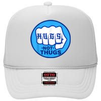 Hugs Not Thugs Trending High Crown Mesh Back Trucker Hat