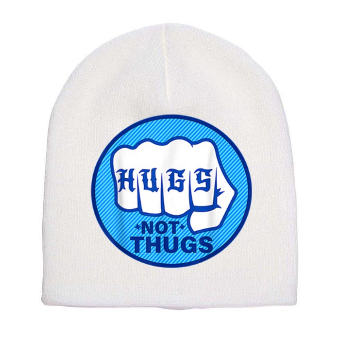 Hugs Not Thugs Trending Short Acrylic Beanie