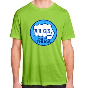 HUGS NOT THUGS Shirt Hugs Not Thugs Adult ChromaSoft Performance T-Shirt