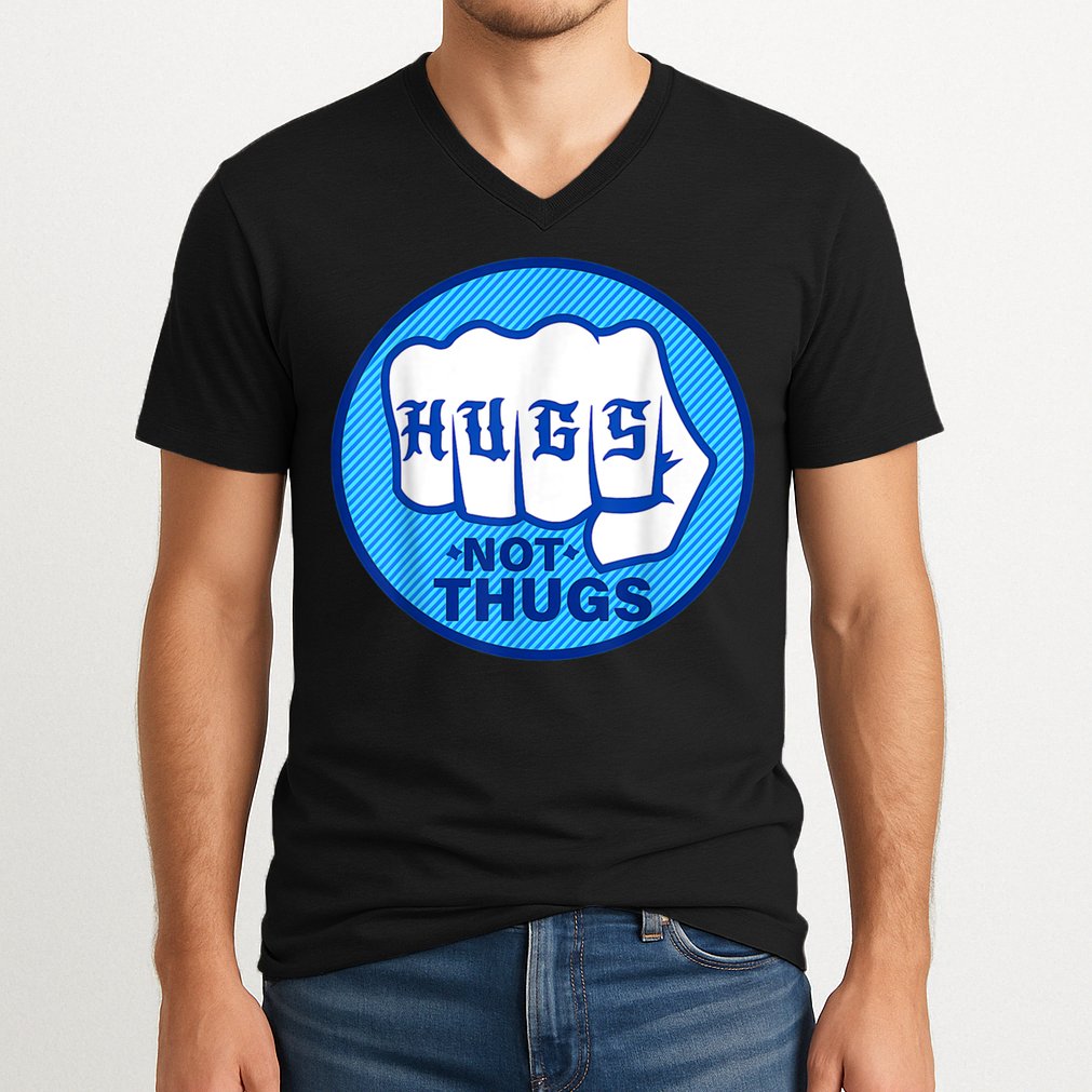 HUGS NOT THUGS Shirt Hugs Not Thugs V-Neck T-Shirt