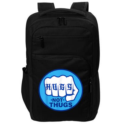 HUGS NOT THUGS Shirt Hugs Not Thugs Impact Tech Backpack