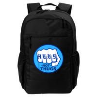 HUGS NOT THUGS Shirt Hugs Not Thugs Backpack