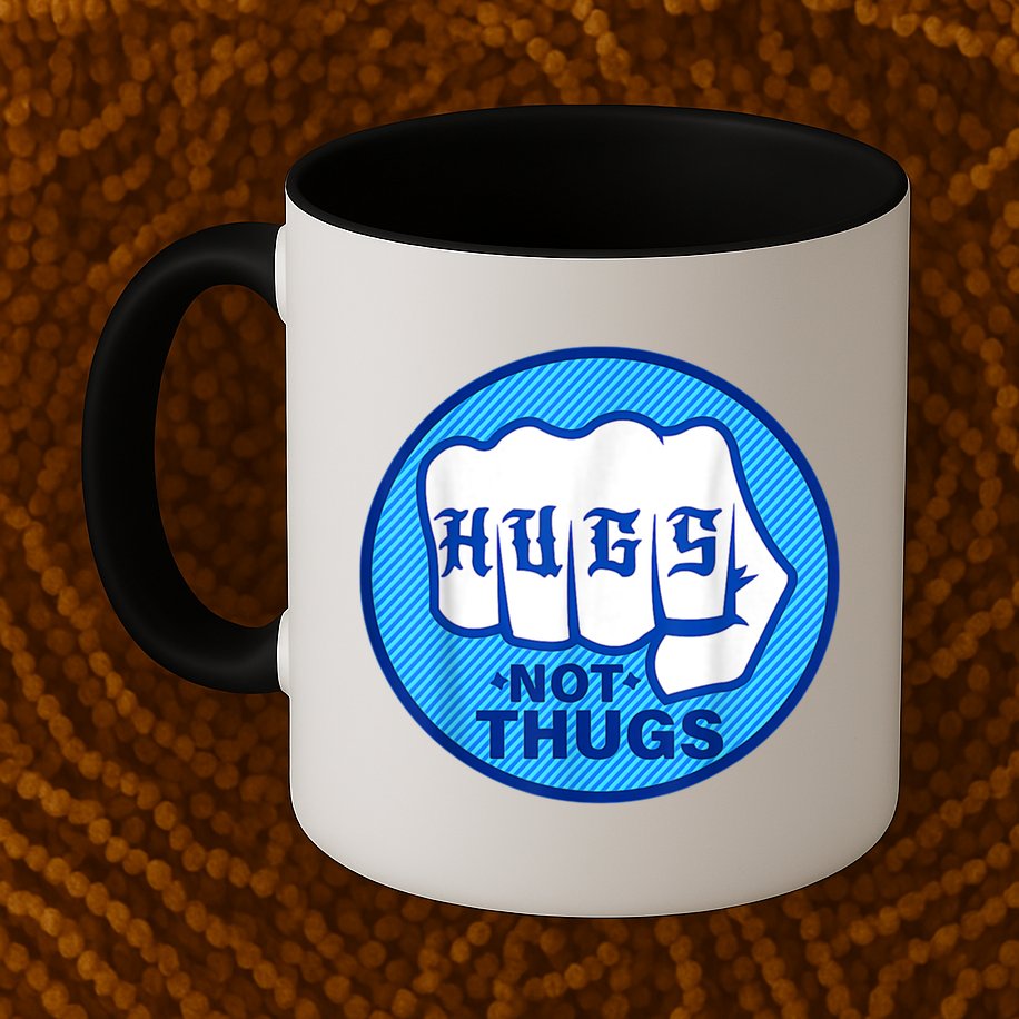 HUGS NOT THUGS Shirt Hugs Not Thugs Mug