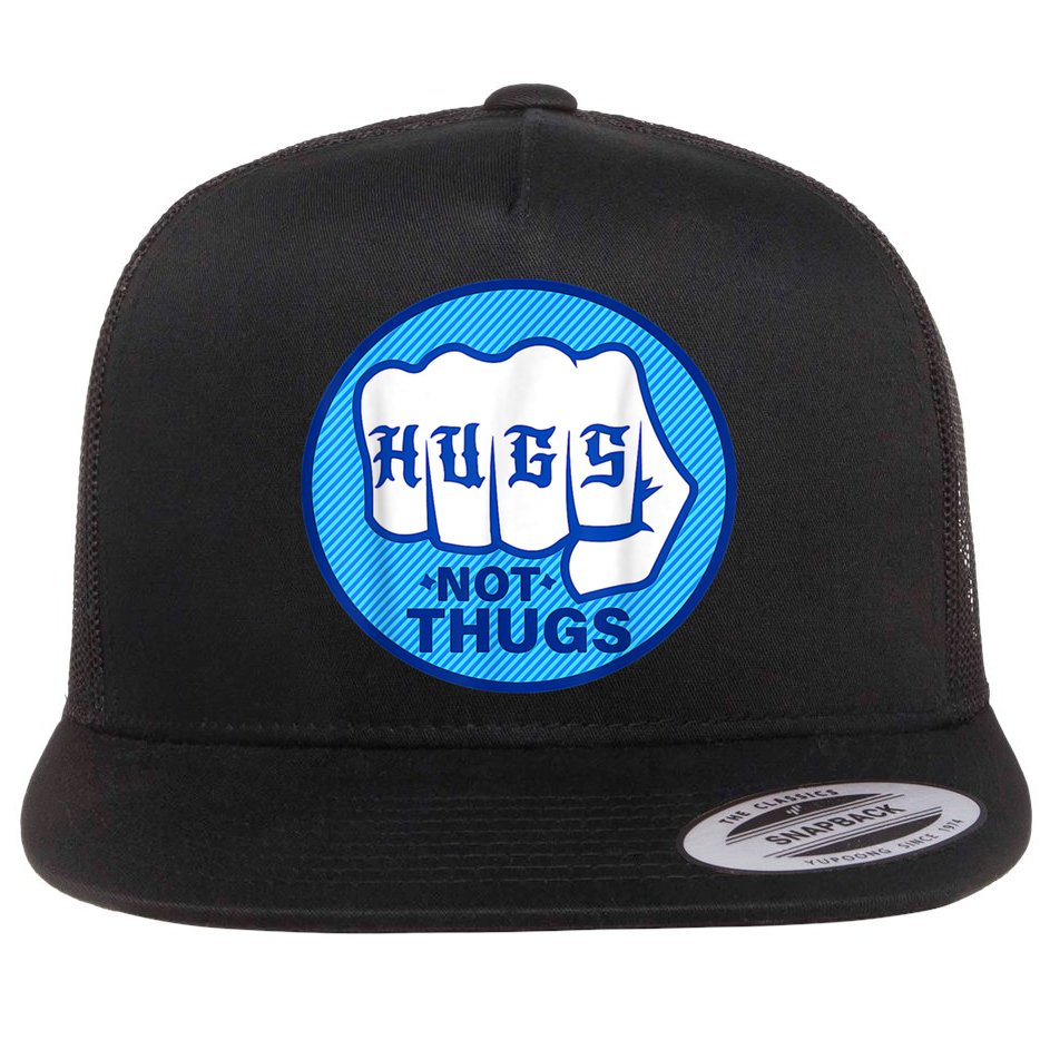 HUGS NOT THUGS Shirt Hugs Not Thugs Flat Bill Trucker Hat