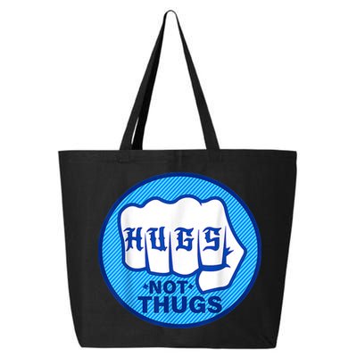 HUGS NOT THUGS Shirt Hugs Not Thugs 25L Jumbo Tote