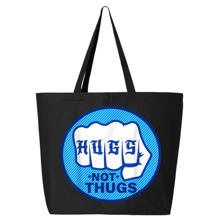 HUGS NOT THUGS Shirt Hugs Not Thugs 25L Jumbo Tote