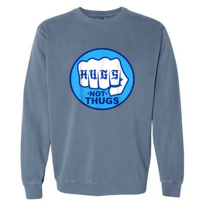 HUGS NOT THUGS Shirt Hugs Not Thugs Garment-Dyed Sweatshirt