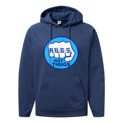 HUGS NOT THUGS Shirt Hugs Not Thugs Performance Fleece Hoodie