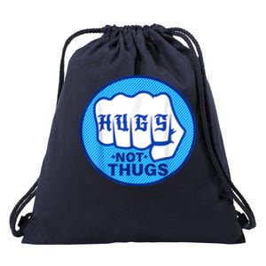 HUGS NOT THUGS Shirt Hugs Not Thugs Drawstring Bag