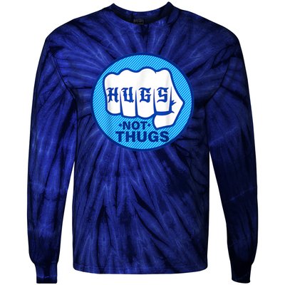 HUGS NOT THUGS Shirt Hugs Not Thugs Tie-Dye Long Sleeve Shirt