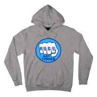 HUGS NOT THUGS Shirt Hugs Not Thugs Hoodie