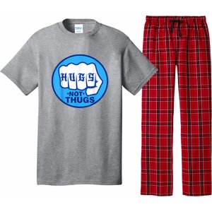 HUGS NOT THUGS Shirt Hugs Not Thugs Pajama Set