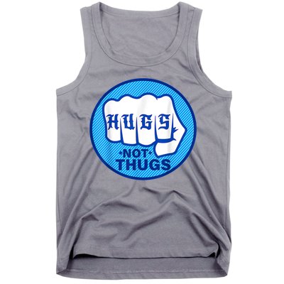 HUGS NOT THUGS Shirt Hugs Not Thugs Tank Top