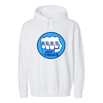 HUGS NOT THUGS Shirt Hugs Not Thugs Garment-Dyed Fleece Hoodie