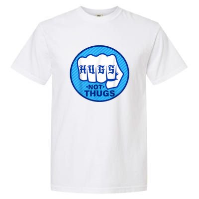 HUGS NOT THUGS Shirt Hugs Not Thugs Garment-Dyed Heavyweight T-Shirt