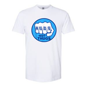 HUGS NOT THUGS Shirt Hugs Not Thugs Softstyle CVC T-Shirt