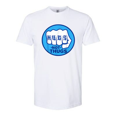 HUGS NOT THUGS Shirt Hugs Not Thugs Softstyle CVC T-Shirt