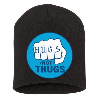 Hugs Not Thugs Short Acrylic Beanie