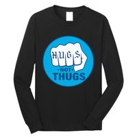 Hugs Not Thugs Long Sleeve Shirt