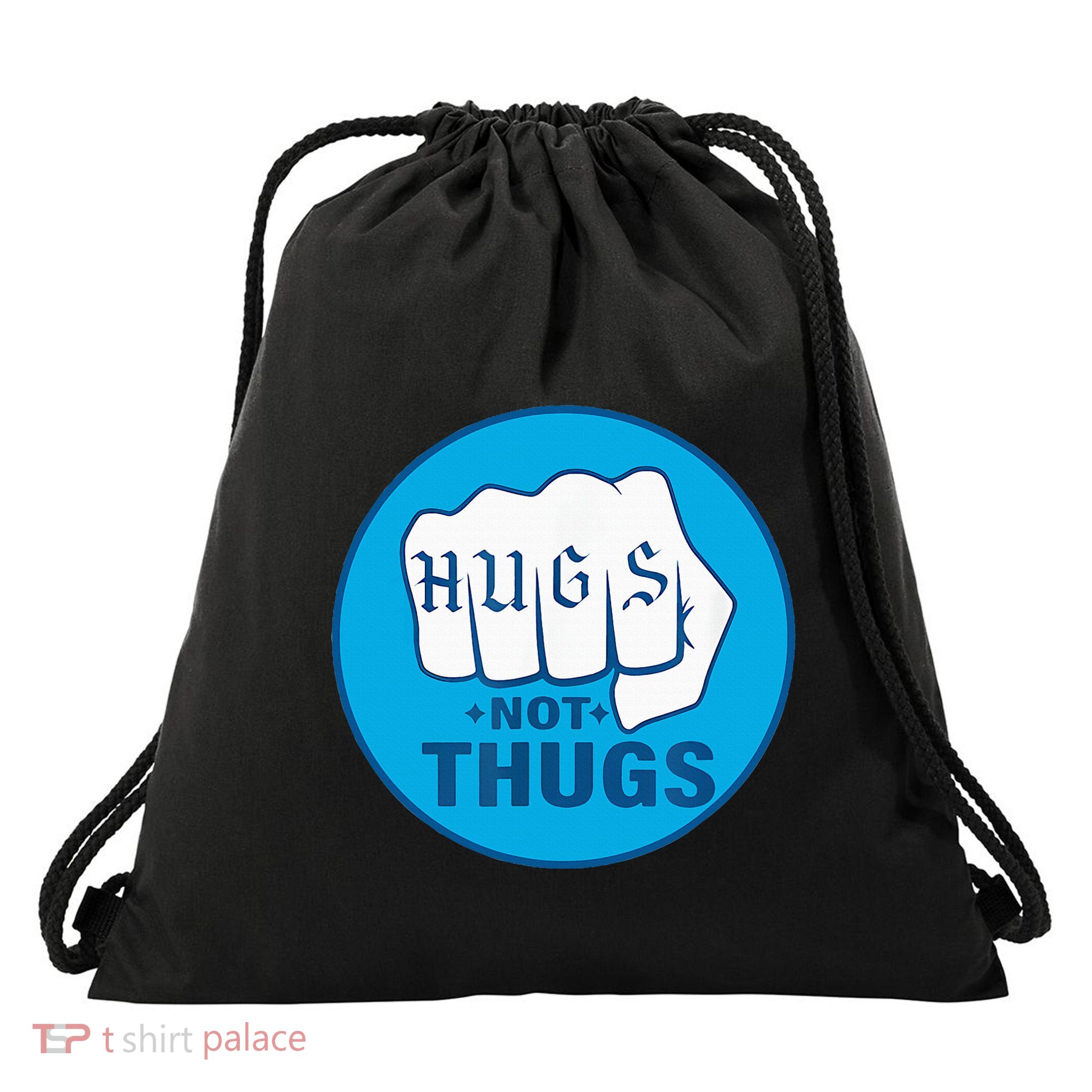 Hugs Not Thugs Drawstring Bag