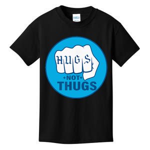 Hugs Not Thugs Kids T-Shirt