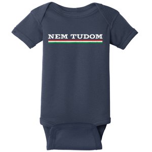 Hungarian Nem Tudom Funny Hungary Traditional Wine Drink Baby Bodysuit