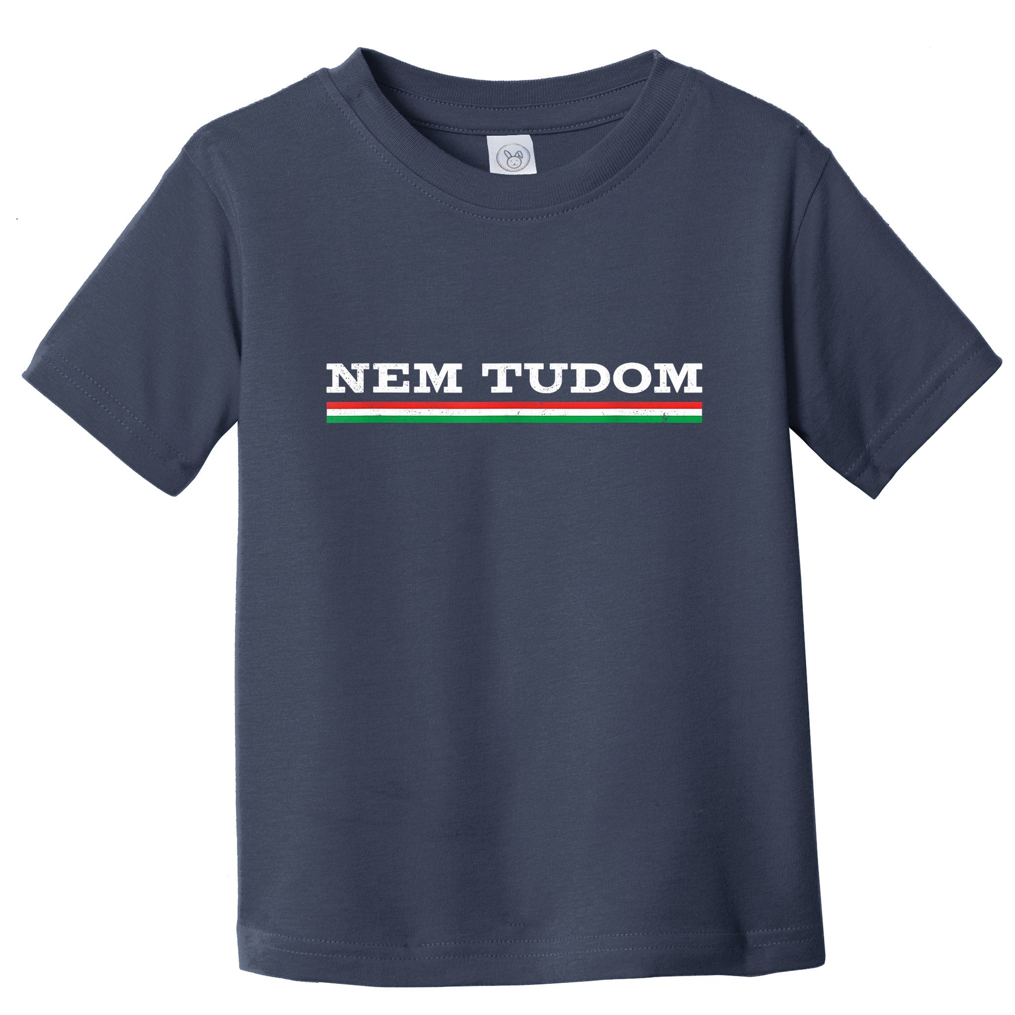 Hungarian Nem Tudom Funny Hungary Traditional Wine Drink Toddler T-Shirt