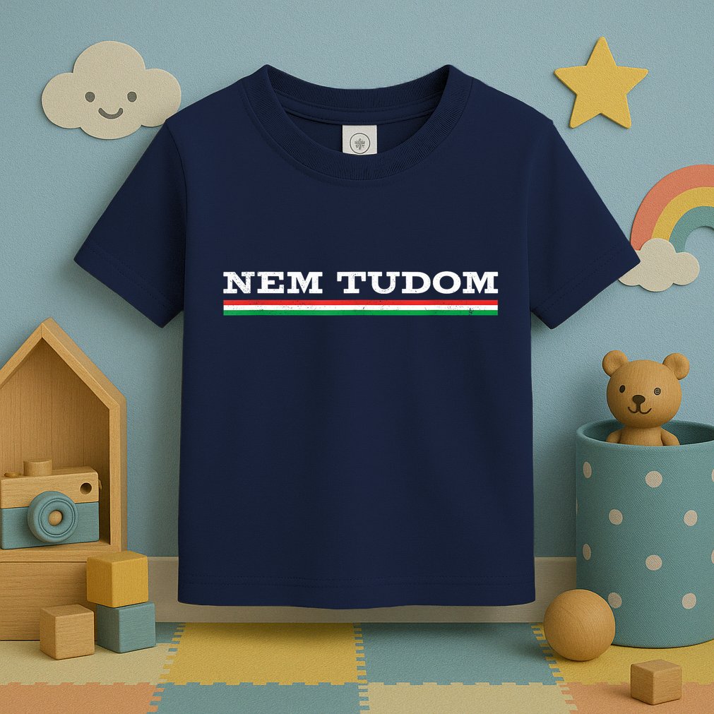 Hungarian Nem Tudom Funny Hungary Traditional Wine Drink Toddler T-Shirt