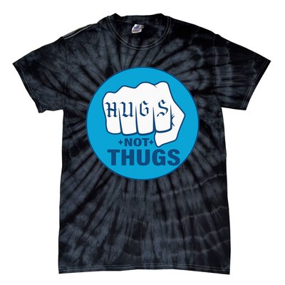 Hugs Not Thugs Tie-Dye T-Shirt