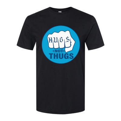 Hugs Not Thugs Softstyle CVC T-Shirt