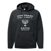 Hanukkah Not Today Santa Performance Fleece Hoodie