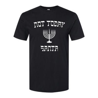 Hanukkah Not Today Santa Softstyle CVC T-Shirt