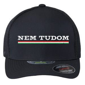 Hungarian Nem Tudom Funny Hungary Traditional Saying Flexfit Unipanel Trucker Cap