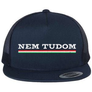 Hungarian Nem Tudom Funny Hungary Traditional Saying Flat Bill Trucker Hat