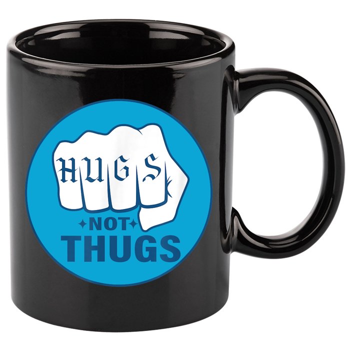 HUGS NOT THUGS 11oz C Handle Ceramic Mug