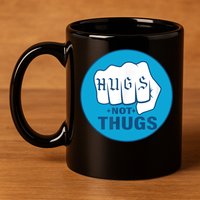 HUGS NOT THUGS 11oz C Handle Ceramic Mug