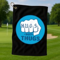 HUGS NOT THUGS Golf Towel
