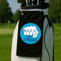 HUGS NOT THUGS Golf Towel