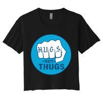 HUGS NOT THUGS Women's Crop Top Tee